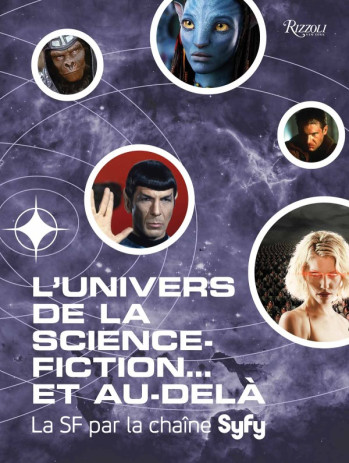 L'UNIVERS DE LA SCIENCE-FICTION... ET AU DELA - LA SF PAR LA CHAINE SYFY - MALLORY MICHAEL - RIZZOLI FR