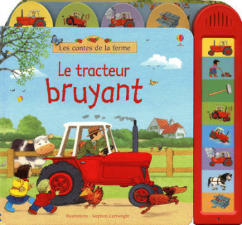 LE TRACTEUR BRUYANT - LES CONTES DE LA FERME - TAPLIN/CARTWRIGHT - USBORNE