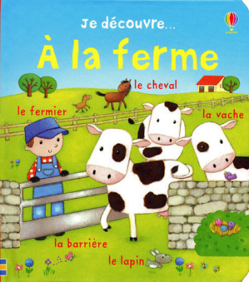 JE DECOUVRE... A LA FERME - BONNET ROSALINDE - USBORNE