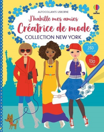 J'HABILLE MES AMIES CREATRICE DE MODE - COLLECTION NEW YORK - WATT/BAGGOTT/MILLER - USBORNE