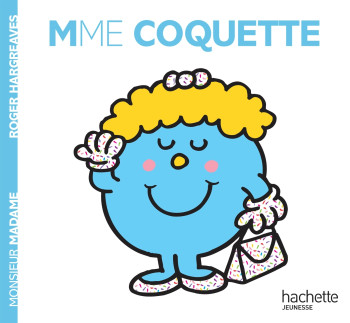 MADAME COQUETTE - HARGREAVES ROGER - HACHETTE JEUN.