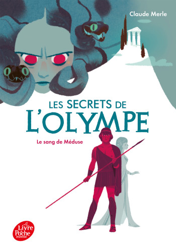 LES SECRETS DE L'OLYMPE - TOME 1 - LE SANG DE MEDUSE - MERLE CLAUDE - POCHE JEUNESSE