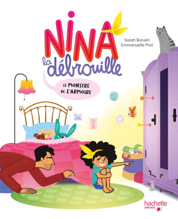 NINA LA DEBROUILLE - LE MONSTRE DE L'ARMOIRE - BARUKH/PIOLI - HACHETTE ENFANT