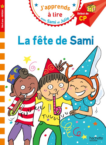 SAMI ET JULIE CP NIVEAU 1 LA FETE DE SAMI - BONTE THERESE - HACHETTE EDUC