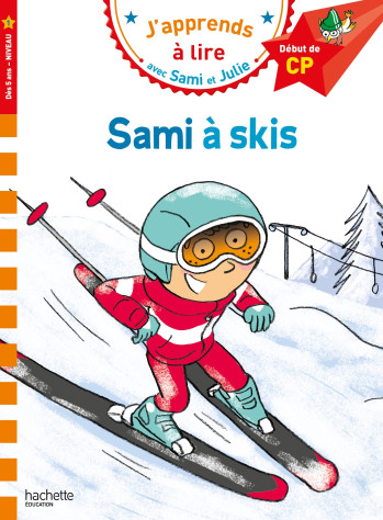 SAMI ET JULIE CP NIVEAU 1 SAMI A SKIS - BONTE/BAUDET - HACHETTE EDUC