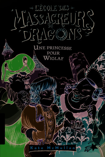 L'ECOLE DES MASSACREURS DE DRAGONS - T04 - UNE PRINCESSE POUR WIGLAF - MCMULLAN/BASSO - GALLIMARD JEUNE