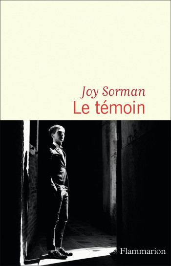 LE TEMOIN - SORMAN JOY - FLAMMARION