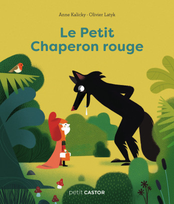 LE PETIT CHAPERON ROUGE - LATYK/KALICKY - PERE CASTOR