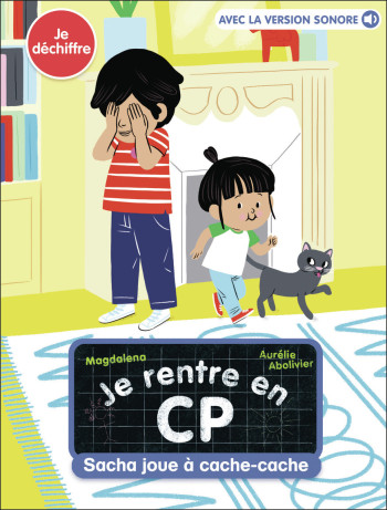 JE RENTRE EN CP - T04 - SACHA JOUE A CACHE-CACHE - MAGDALENA/ABOLIVIER - PERE CASTOR