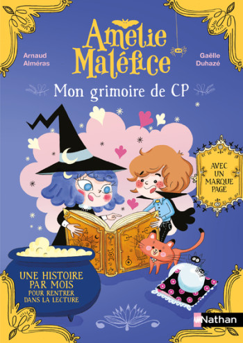 AMELIE MALEFICE : MON GRIMOIRE DE CP - ALMERAS/DUHAZE - NATHAN