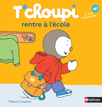 T'CHOUPI RENTRE A L'ECOLE - COURTIN THIERRY - NATHAN