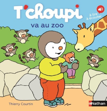 T'CHOUPI VA AU ZOO - COURTIN THIERRY - NATHAN T'CHOUPI VA AU ZOO - COURTIN THIERRY - NATHAN
