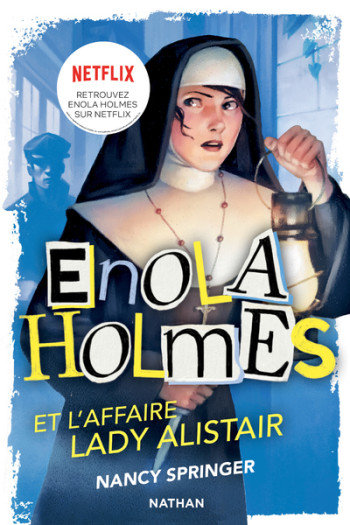 LES ENQUETES D'ENOLA HOLMES, TOME 2 : L'AFFAIRE LADY ALISTAIR - SPRINGER/GAUTHEY - NATHAN