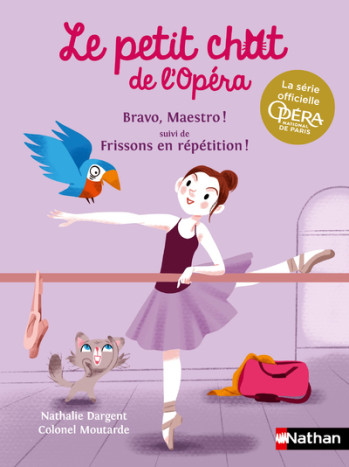 LE PETIT CHAT DE L'OPERA : BRAVO, MAESTRO ! SUIVI DE FRISSONS EN REPETITION ! - DARGENT - NATHAN