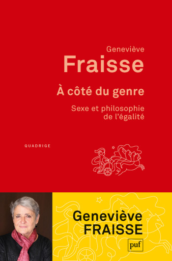 A COTE DU GENRE. SEXE ET PHILOSOPHIE DE L'E GALITE - FRAISSE GENEVIEVE - PUF