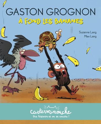 CASTERMINOUCHE - GASTON GROGNON : A FOND LES BANANES - PETITS ALBUMS SOUPLES - LANG - CASTERMAN