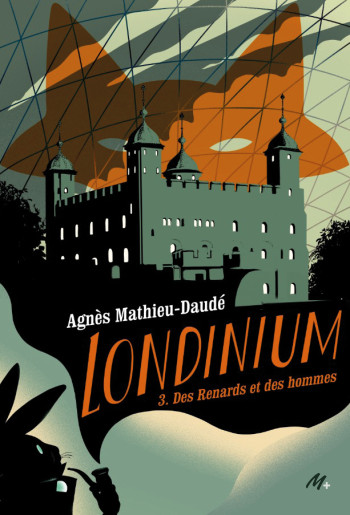 LONDINIUM - TOME 3 - DES RENARDS ET DES HOMMES - MATHIEU-DAUDE - EDL