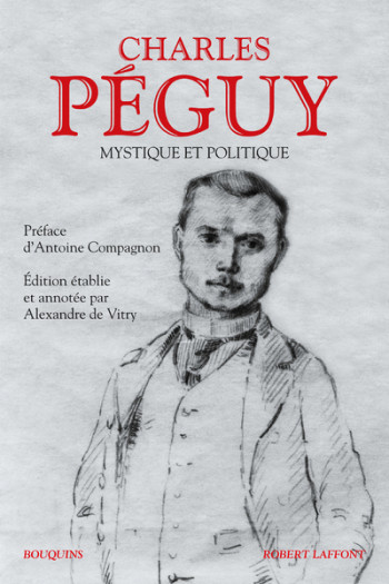 MYSTIQUE ET POLITIQUE - PEGUY/COMPAGNON - BOUQUINS