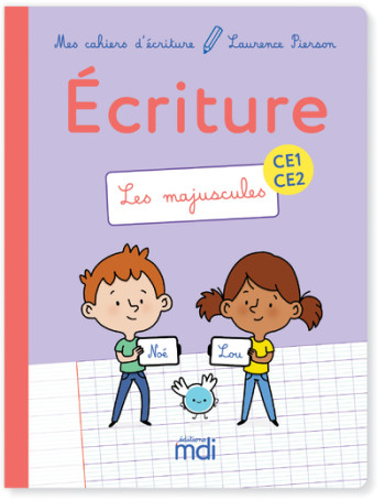 MDI MES CAHIERS D'ÉCRITURE CE1-CE2 - LES MAJUSCULES 2019 - PIERSON LAURENCE - MDI