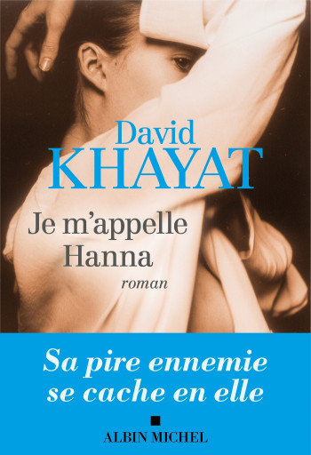 JE M'APPELLE HANNA - KHAYAT DAVID - ALBIN MICHEL