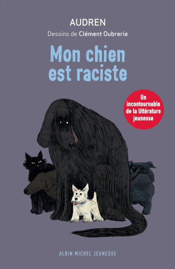 MON CHIEN EST RACISTE - AUDREN - ALBIN MICHEL