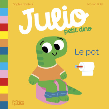 JULIO PETIT DINO - T02 - LE POT - NANTEUIL SOPHIE - LITO