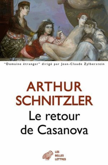 RETOUR DE CASANOVA (LE) - SCHNITZLER ARTHUR - BELLES LETTRES