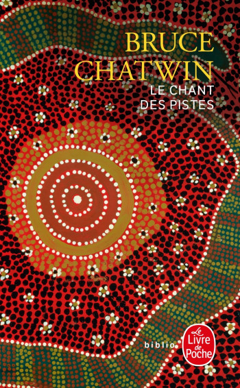 LE CHANT DES PISTES - CHATWIN BRUCE - LGF