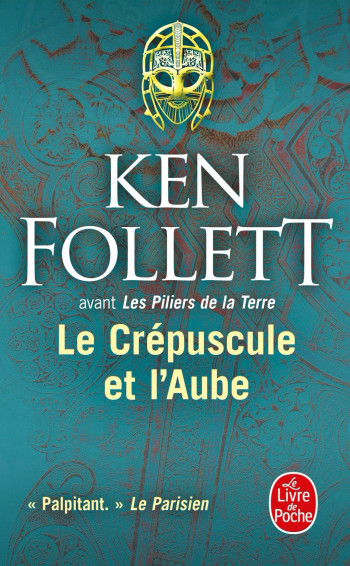 LE CRÉPUSCULE ET L'AUBE - FOLLETT KEN - LGF