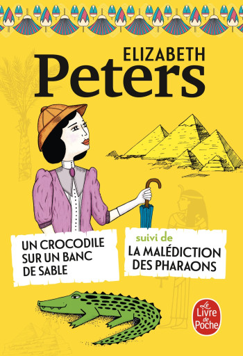 UN CROCODILE SUR UN BANC DE SABLE SUIVI DE LA MALEDICTION DES PHARAONS - PETERS ELIZABETH - LGF