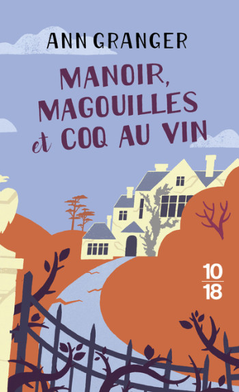 MANOIR, MAGOUILLES ET COQ-AU-VIN - GRANGER ANN - 10 X 18