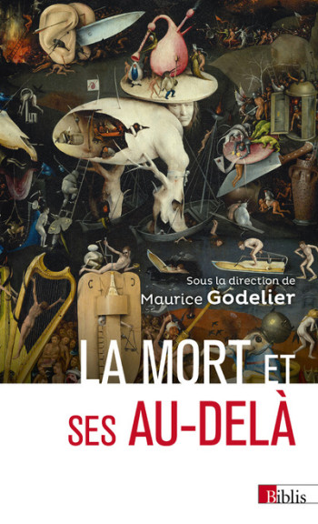 LA MORT ET SES AU-DELA - GODELIER MAURICE - CNRS EDITIONS