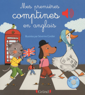 MES PREMIERES COMPTINES EN ANGLAIS - LIVRE SONORE AVEC 6 PUCES - DES 1 AN - CORDIER SEVERINE - GRUND