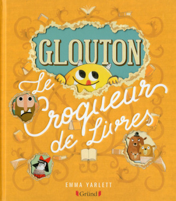 GLOUTON LE CROQUEUR DE LIVRES - YARLETT EMMA - GRUND