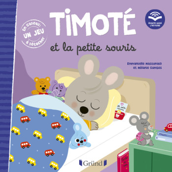 TIMOTE ET LA PETITE SOURIS (ECOUTE AUSSI L'HISTOIRE) - MASSONAUD/COMBES - GRUND