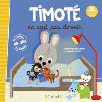 TIMOTE NE VEUT PAS DORMIR (ECOUTE AUSSI L'HISTOIRE) - COMBES/MASSONAUD - GRUND TIMOTE NE VEUT PAS DORMIR (ECOUTE AUSSI L'HISTOIRE) - COMBES/MASSONAUD - GRUND