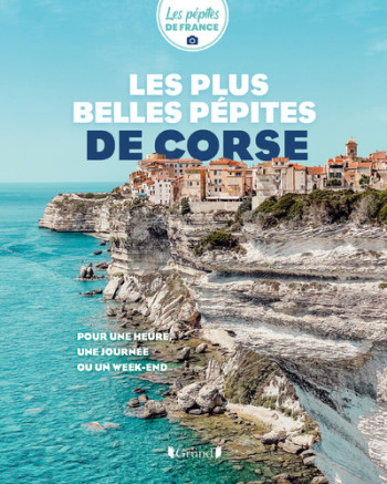 LES PLUS BELLES PEPITES DE CORSE - LES PEPITES DE FRANC - GRUND LES PLUS BELLES PEPITES DE CORSE - LES PEPITES DE FRANC - GRUND