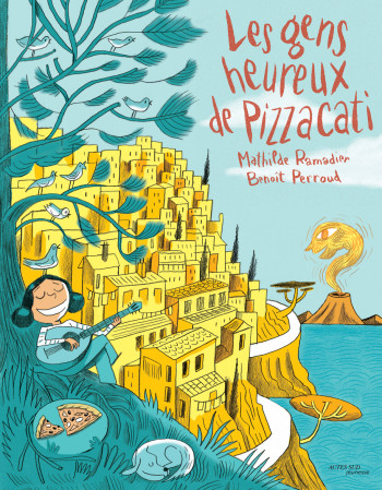 LES GENS HEUREUX DE PIZZACATI - RAMADIER MATHILDE - ACTES SUD