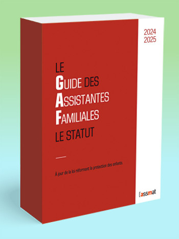 GUIDE DES ASSISTANTES FAMILIALES  2024-2025 - CONSEIL FREDERIC - MARTIN MEDIA