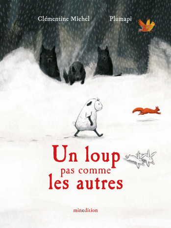 UN LOUP PAS COMME LES AUTRES - PLUMAPI/MICHEL - MINEDITION