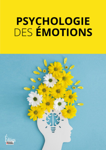 PSYCHOLOGIE DES EMOTIONS - COLLECTIF - SCIENCES HUMAIN