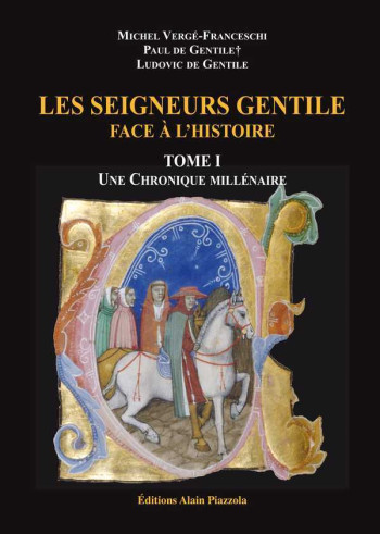 LES SEIGNEURS GENTILE FACE A L'HISTOIRE 2 TOMES - VERGE-FRANCESCHI - ALAIN PIAZZOLA