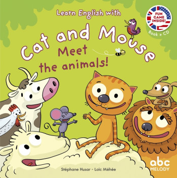 MEET THE ANIMALS - CAT AND MOUSE - LIVRE + CD - HUSAR/MEHEE - ABC MELODY