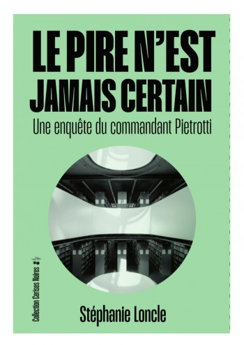 LE PIRE N'EST JAMAIS CERTAIN - LONCLE STEPHANIE - TEMPS CERISES