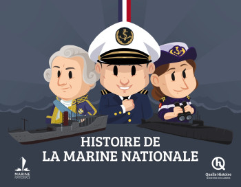 HISTOIRE DE LA MARINE NATIONALE - QUELLE HISTOIRE STUD - QUELLE HISTOIRE