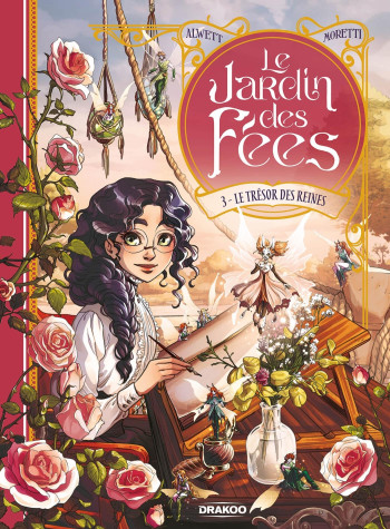 LE JARDIN DES FÉES - VOL. 03 - MORETTI/ALWETT - DRAKOO LE JARDIN DES FÉES - VOL. 03 - MORETTI/ALWETT - DRAKOO