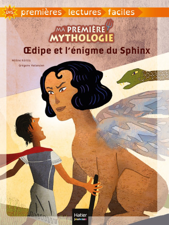 MA PREMIERE MYTHOLOGIE - OEDIPE ET L'ENIGME DU SPHINX ADAPTE DES 6 ANS - KERILLIS/VALLANCIEN - HATIER JEUNESSE