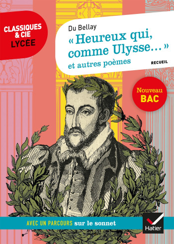 HEUREUX QUI, COMME ULYSSE...  ET AUTRES POE MES (DU BELLAY) - SUIVI D'UN PARCOURS SUR L - DU BELLAY/NADIFI - HATIER