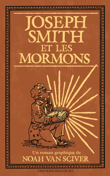 JOSEPH SMITH ET LES MORMONS - ONE SHOT - JOSEPH SMITH ET LES MORMONS - VAN SCIVER NOAH - DELCOURT