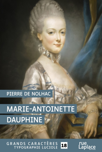 MARIE-ANTOINETTE DAUPHINE - NOLHAC PIERRE DE - RUELAPLACE